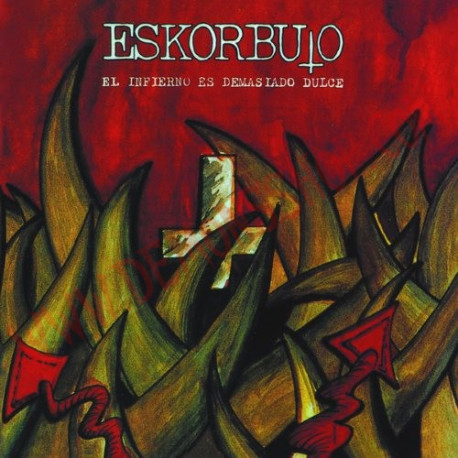 CD Eskorbuto - El infierno es demasiado dulce