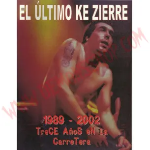 Libro El Ultimo Ke Zierre - (1989-2002) Trece años en la Carretera 