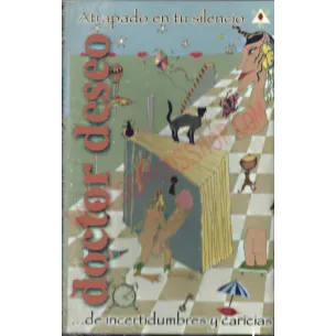 Cassette Doctor deseo - Atrapado en tu silencio ... de incertidumbres y caricias