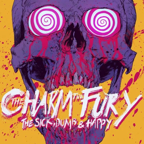 CD The Charm the Fury - The sick, dumb & happy