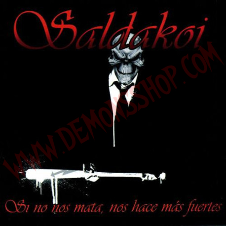 CD Saldakoi ‎– Si No Nos Mata, Nos Hace Más Fuertes