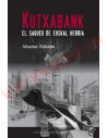 Libro Kutxabank, el saqueo de Euskal Herria