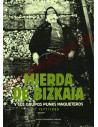 Libro Mierda de Bizkaia y sus grupos punks maqueteros 1977-1989