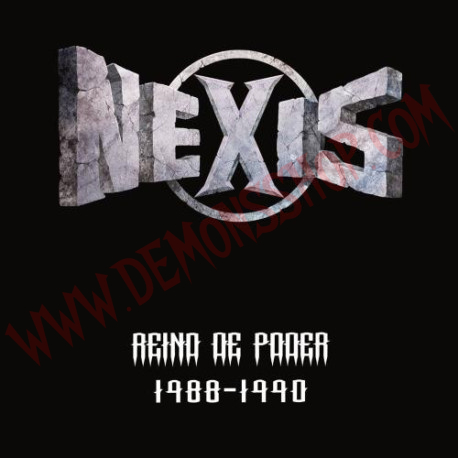CD Nexis - Reino del poder 1988-1990