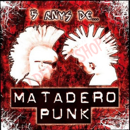 CD Matadero Punk 5 anys de...
