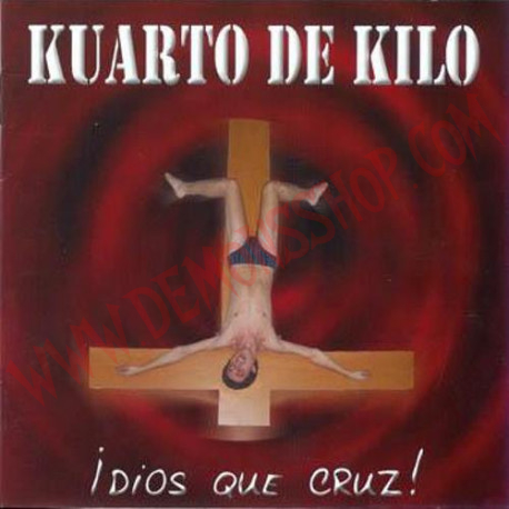 CD Kuarto De Kilo ‎– ¡Dios Que Cruz!