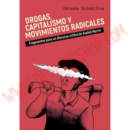 Libro Drogas, Capitalismo y movimientos radicales