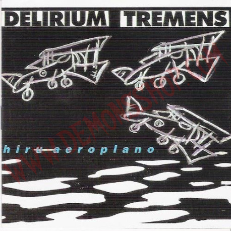 CD Delirium Tremens ‎– Hiru Aeroplano