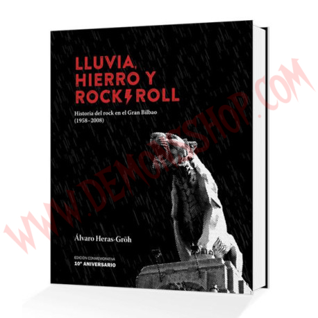 Libro Lluvia, Hierro y Rock & Roll - Historia del rock en el Gran Bilbao (1958 – 2008)