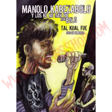 DVD Manolo Kabezabolo Y Los Que No Dan Pie Kon Bolo ‎– Tal Kual Fue