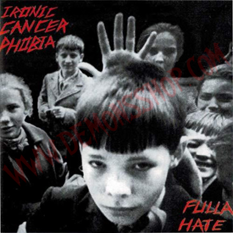 CD Ironic Cancer Phobia ‎– Fulla Hate