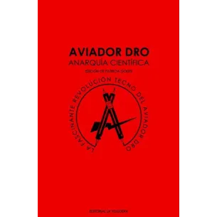 Libro Aviador Dro - Anarquia cientifica