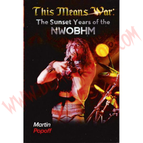 Libro This Means War The Sunset Years of the NWOBHM