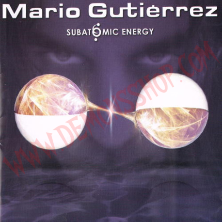 CD Mario Gutiérrez - Subatomic energy