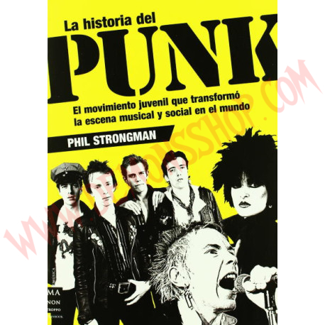 Libro Historia del punk: El movimiento juvenil que transformó la escena musical y social en el mundo