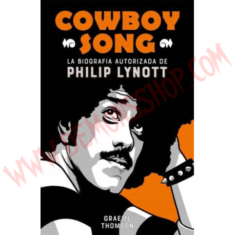 Libro COWBOY SONG - La biografía autorizada de Philip Lynott