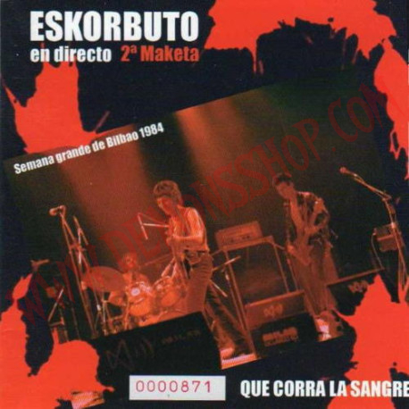 CD Eskorbuto ‎– Que Corra la Sangre - 2ª Maketa 1984.