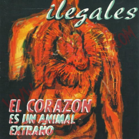 CD Ilegales - El Corazón Es Un Animal Extraño