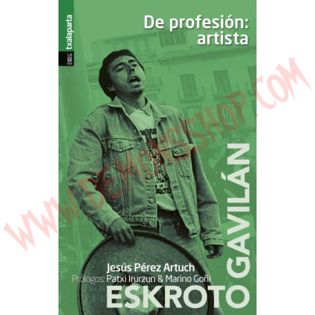 Libro De profesión: artista (Una biografía de Eskroto & Gavilán)