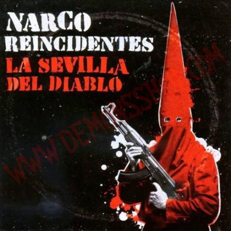 CD Reincidentes, Narco ‎– La Sevilla Del Diablo