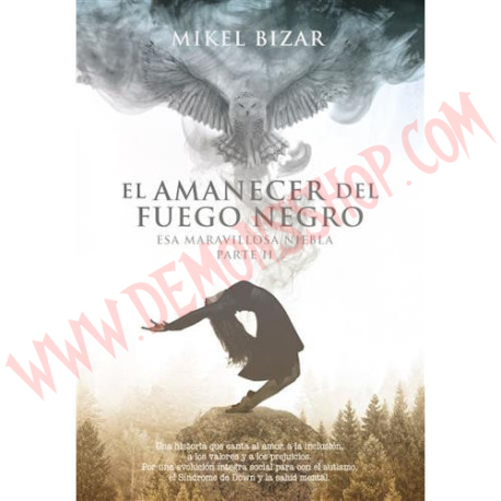 Libro + CD Mikel Bizar - El amanecer del fuego negro" (Esa maravillosa niebla parte II)