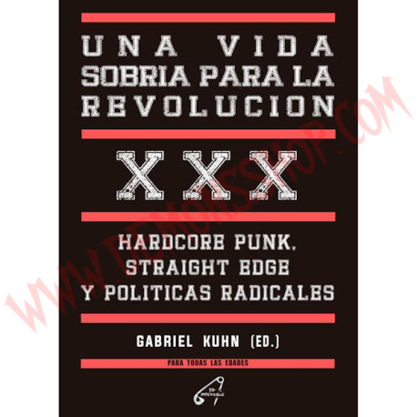 Libro Una vida sobria para la revolución. Hardcore Punk, Straight Edge y Políticas Radicales