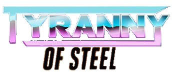 Tyranny Of Steel